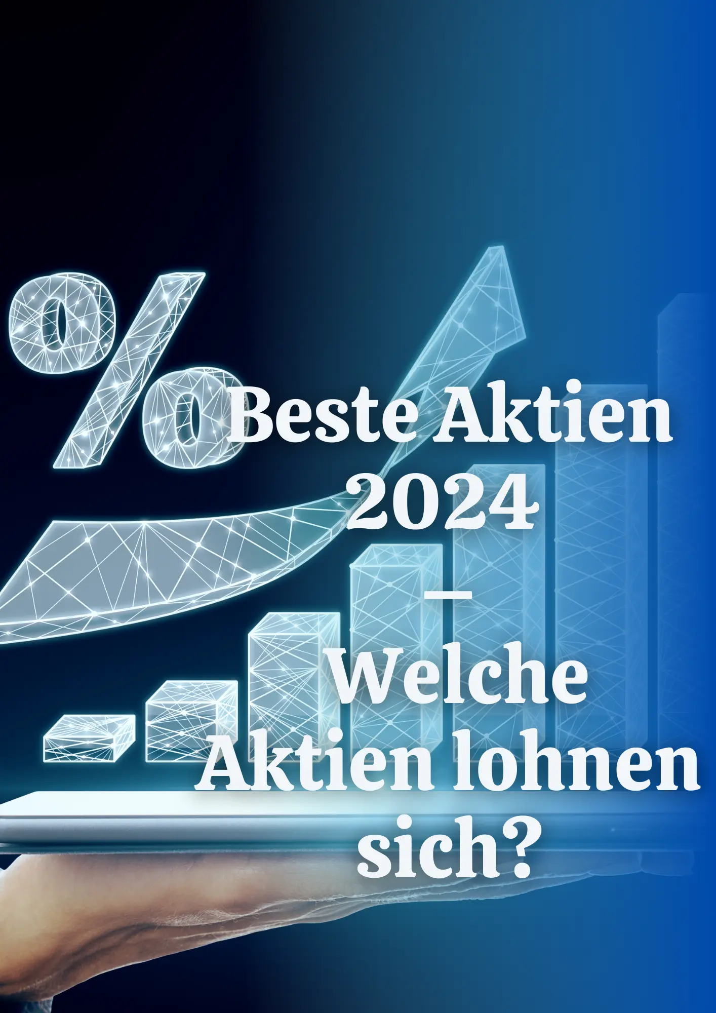 Welche aktien jetzt kaufen – Überblick über die besten Aktien für Investitionen im Jahr 2024.